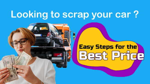 Your Ultimate Guide to Scrapping Your Car: Easy Steps for the Best Price